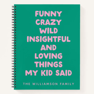 Personalised Family Funny Kid Quotes Memory Green Notebook