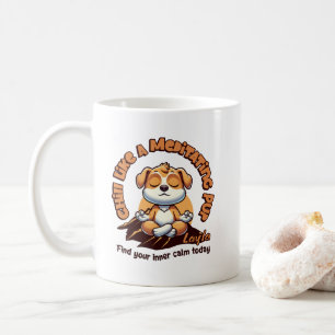 Personalised Find Your Inner Calm Today Pup Coffee Mug