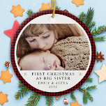 Personalised First Christmas as Big Sister Photo Ceramic Ornament<br><div class="desc">Personalise this ornament with a photo of your baby and their big sister to make a beautiful keepsake to hang on the tree.</div>