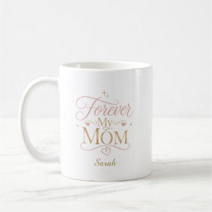 Personalised Forever My Mum Elegant Quote Coffee Mug