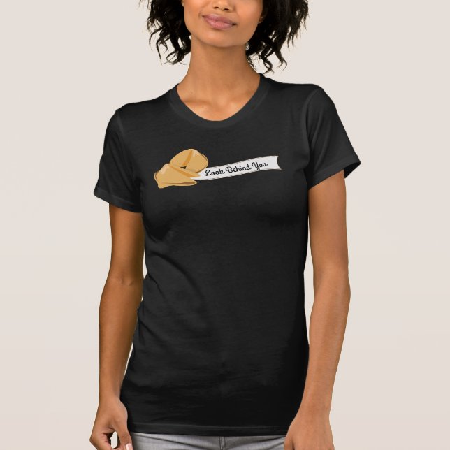 Personalised Fortune Cookies, Look Behind You T-Shirt (Front)