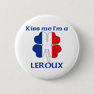 Personalised French Kiss Me I'm Leroux 6 Cm Round Badge