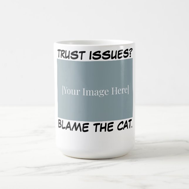 Personalised Funny Cat Mug - Blame The Cat. (Center)