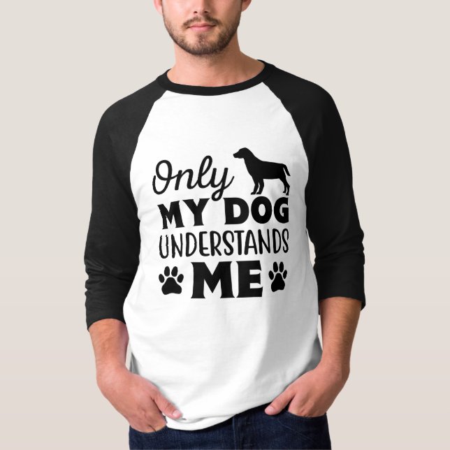 Personalised Funny Dog Quote Designs T-Shirt (Front)