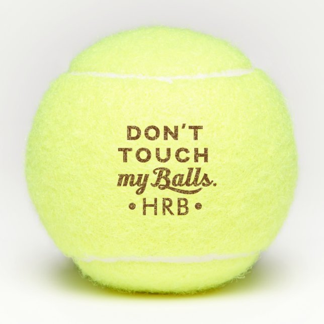 Personalised Funny Don't Touch My Tennis Balls (Front)