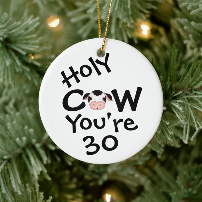Personalised Funny Holy Cow 30th Birthday Ceramic Ornament (Tree)
