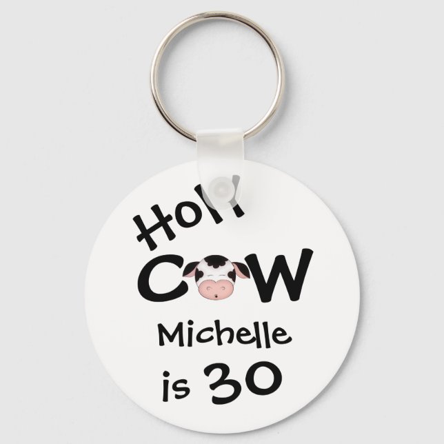 Personalised Funny Holy Cow 30th Birthday Humour Key Ring (Front)