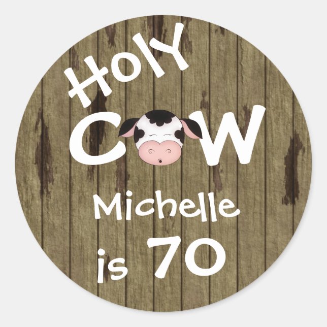 Personalised Funny Holy Cow 70th Birthday Humourou Classic Round Sticker (Front)