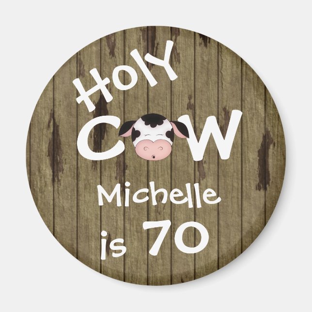 Personalised Funny Holy Cow 70th Birthday Magnet (Front)