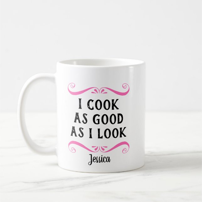 Personalised Funny I Cook As Good As I Look Coffee Mug (Left)