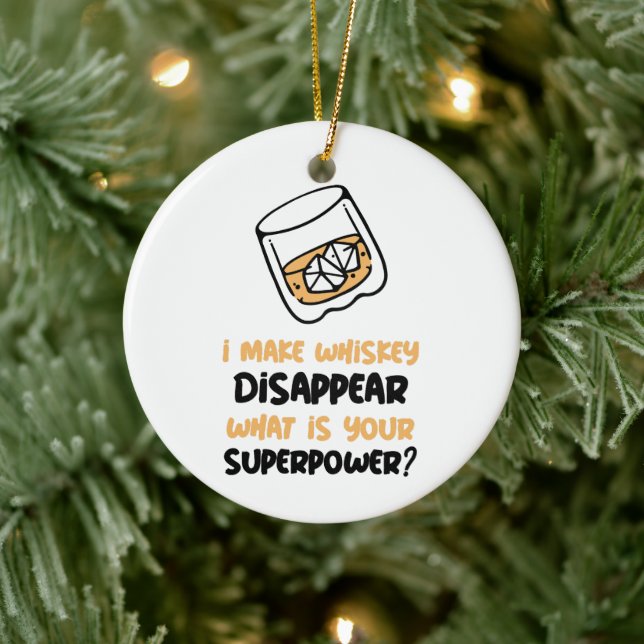 Personalised Funny I make Whiskey Disappear Ceramic Ornament (Tree)