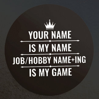 Personalised Funny Job and Hobby Name Classic Round Sticker