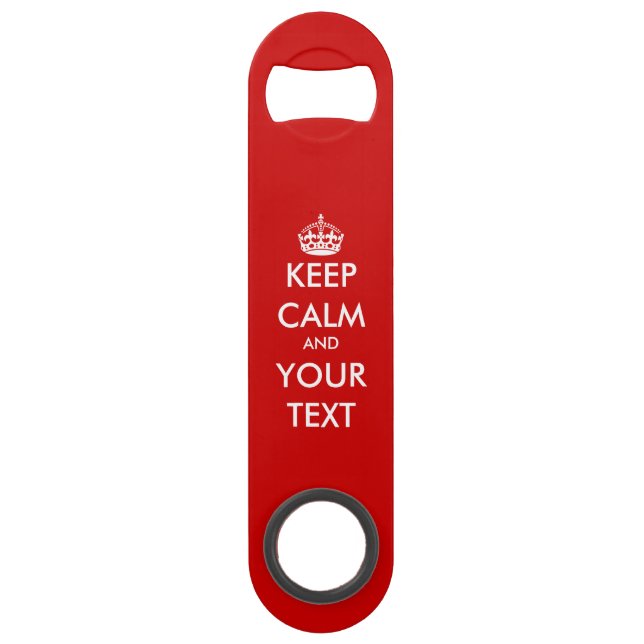 Personalised funny keep calm speed bottle opener (Front)