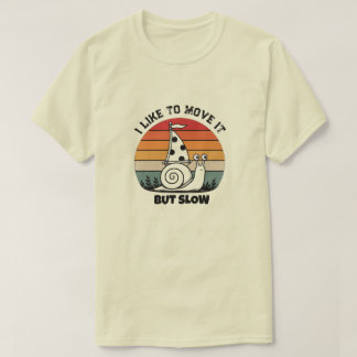  Personalised Funny Snail I like to Move it T-Shirt