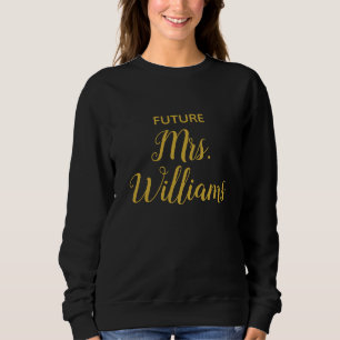 Personalised Future Mrs Bride Gift Custom Fiancee Sweatshirt
