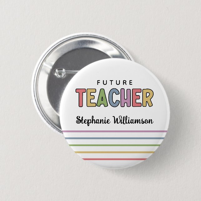 Personalised Future Teacher Colourful Cute 6 Cm Round Badge (Front & Back)
