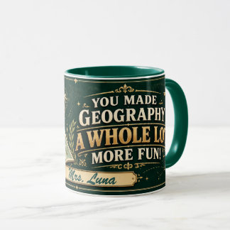 Personalised Geography Teacher Mug, Fun Thank You Mug
