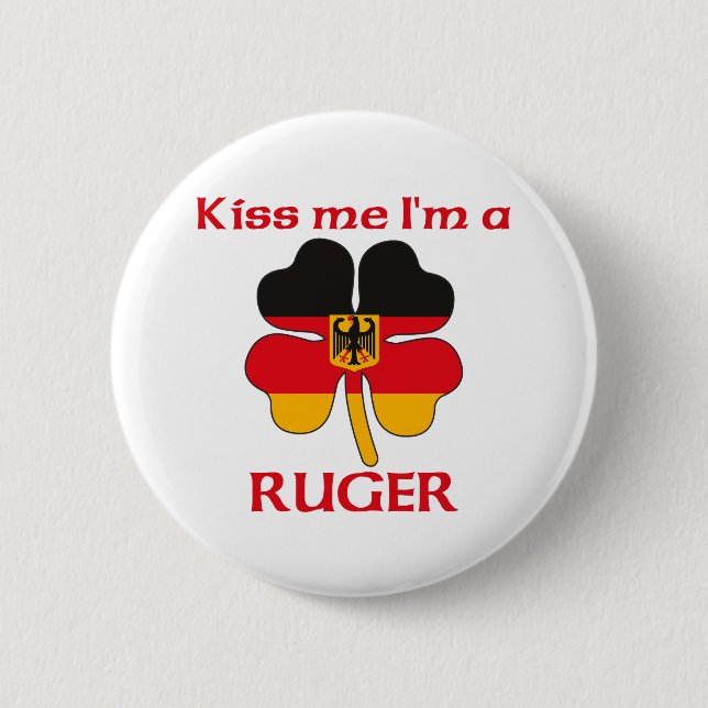Personalised German Kiss Me I'm Ruger 6 Cm Round Badge (Front)