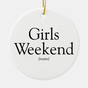 Personalised Girls Weekend Definition Ceramic Ornament
