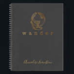 Personalised Gold Vintage Globe Travel Adventure Notebook<br><div class="desc">Capture your travel dreams and adventures with this personalised notebook featuring a gold vintage globe illustration and the word "wander" in elegant typography. Perfect for journalling, trip planning, or creative writing, this stylish black and gold design is a must-have for travelers, explorers, and dreamers alike. Customise with a name for...</div>