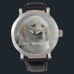Personalised Golden Retriever Dog Photo and Name Watch<br><div class="desc">Personalise this keepsake with your dog's or puppy's photo and name (or other pet or person's photo/name). Text reads "Best Dog Ever" or add your own text - We love Daisy (dog's name), dog's birthday or day of passing. Just click on "customise" to add your personalised text, change the font...</div>