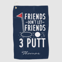 Personalised Golfing Don't Let Friends 3 Putt Gag