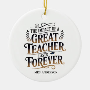 Personalised Great Teacher Lasts Forever Gift Ceramic Ornament