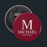 Personalised Groomsman Name and Monogram Bottle Opener<br><div class="desc">Modern Personalised Groomsman Gifts
featuring personalised monogram,  groomsman's name and title in white classic serif font style on burgundy red background.

Also perfect for Best Man,  Father of the Bride and more.</div>