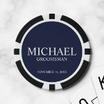 Personalised Groomsman's Name and Monogram Poker Chips<br><div class="desc">Personalised Groomsman Gifts
featuring personalised groomsman's name,  title and wedding date in white classic serif font style on navy blue background.

Also perfect for Best Man,  Father of the Bride and more.</div>