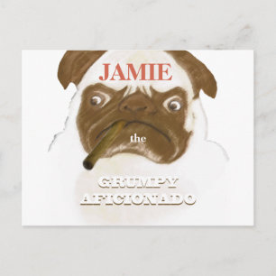 Personalised Grumpy AFICIONADO Puggy Cigar Postcard