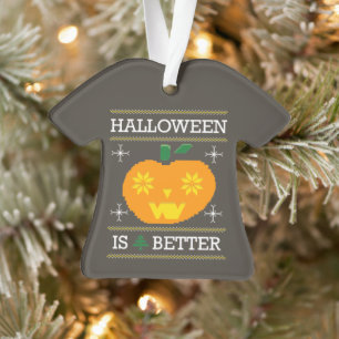 Personalised "Halloween Is Better" Ugly Christmas  Ornament