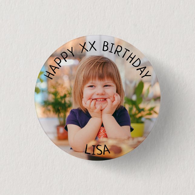 Personalised Happy Birthday Photo Name and Age 3 Cm Round Badge (Front)