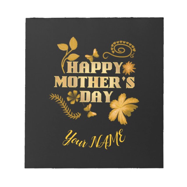 Personalised Happy Mother’s Day Gold Floral gift   Notepad (Front)