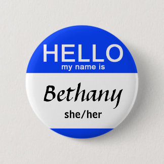 Personalised Hello My Name Is Custom Name Pronouns 6 Cm Round Badge