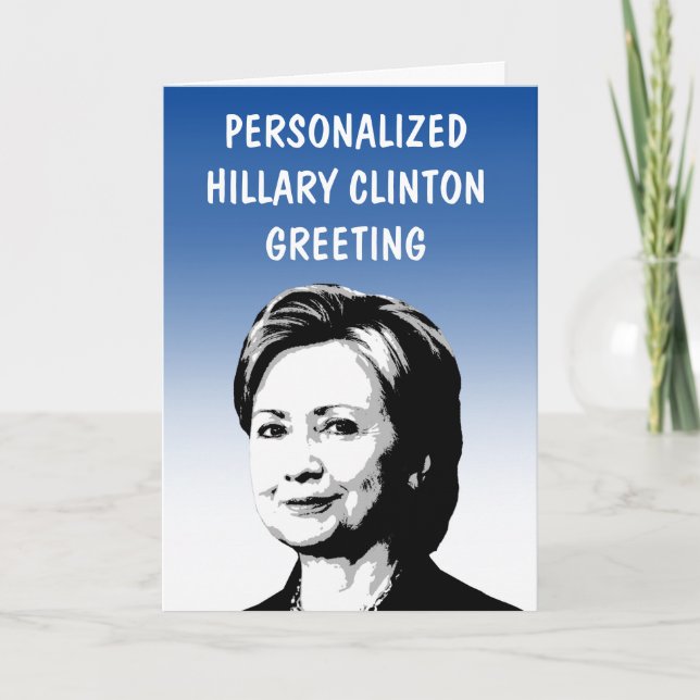 Personalised Hillary Clinton Greeting Card (Front)