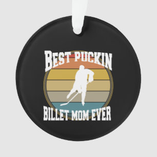 Personalised Hockey Best Puckin Billet Mum Ever Ornament