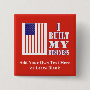 Personalised I Built My Business Political Pin