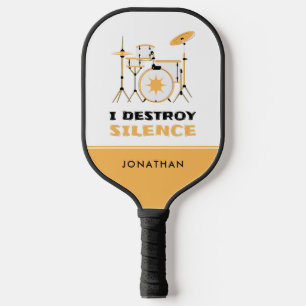Personalised I Destroy Silence Funny Drummer Pickleball Paddle