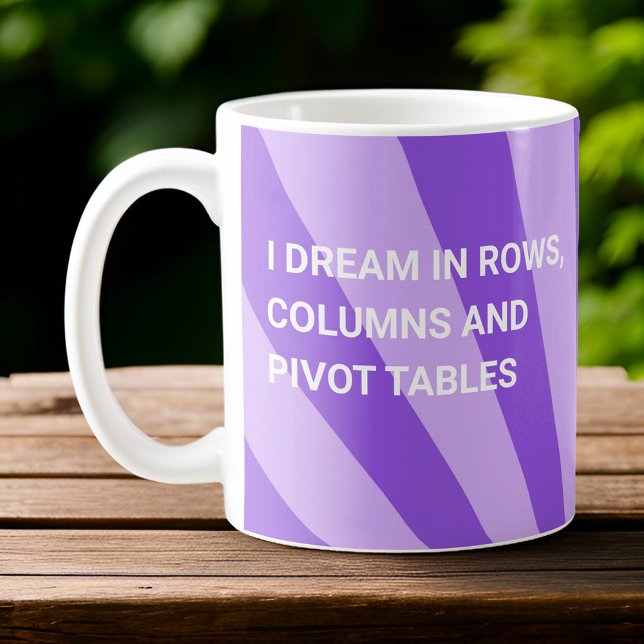 Personalised I Dream In Pivot Tables Purple Coffee Mug (Creator Uploaded)