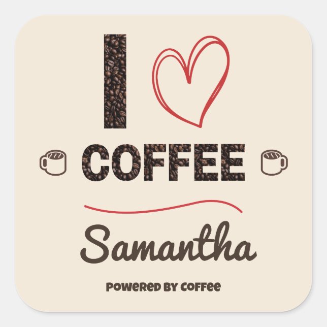 Personalised I Love Coffee Bean Name Square Sticker (Front)