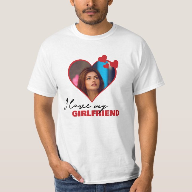 Personalised I Love My Girlfriend Heart Photo T-Shirt (Front)