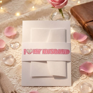 Personalised I Love My Husband – Add Husband Photo Invitation Belly Band