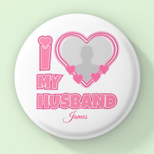 Personalised I Love My Husband – Add Photo & Name 3 Cm Round Badge