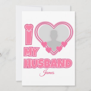 Personalised I Love My Husband – Add Photo & Name Advice Card
