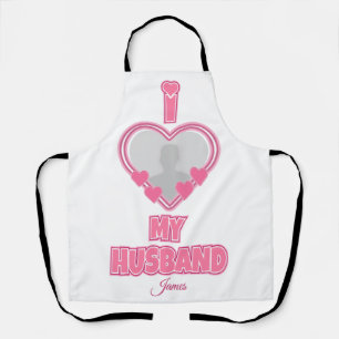 Personalised I Love My Husband – Add Photo & Name Apron