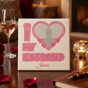 Personalised I Love My Husband – Add Photo & Name Ceramic Tile
