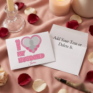 Personalised I Love My Husband – Add Photo & Name Envelope