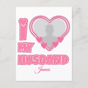 Personalised I Love My Husband – Add Photo & Name Invitation Postcard