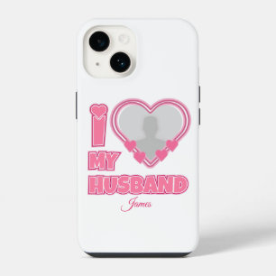 Personalised I Love My Husband – Add Photo & Name iPhone 14 Case