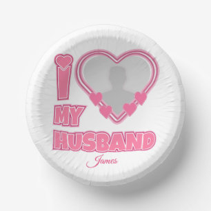 Personalised I Love My Husband – Add Photo & Name Paper Plate